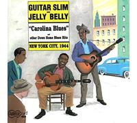 Carolina Blues New York City 1944 by Guitar Slim & Jelly Belly (1997-11-18)
