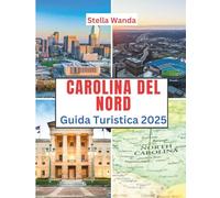 Carolina del Nord Guida turistica 2025: Tempo di visita, luoghi imperdibili, Le migliori sistemazioni, le regole e i regolamenti da seguire e i migliori ristoranti del Paese