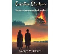 Carolina Shadows: Murder, Secrets, and Redemption