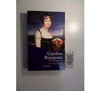 Caroline Bonaparte: Soeur de Napoléon Ier