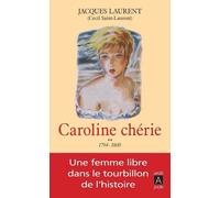 Caroline chérie - tome 2 1794-1800 - Jacques Laurent - Archipoche - Poche - Roman