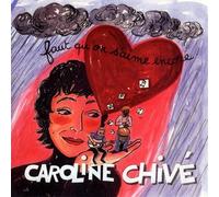 Caroline Chive - Faut Qu'On S'Aime Encore