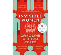 Caroline Criado Perez Invisible Women (Poche)