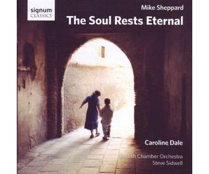 Caroline Dale - Mike Sheppard : the Soul Rests Eternal