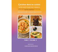 Caroline dans sa cuisine -Tome 7 volume 2: Douceur d'hiver & chaleur bienfaisante