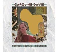 Caroline Davis - Portals Volume 1: Mourning [Compact Discs]