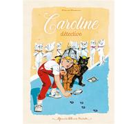 Caroline détective - Pierre Probst - Hachette Enfants - cartonné - Album jeunesse