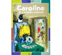 Caroline est apprenti sorcier