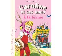 Caroline et ses amis à la ferme