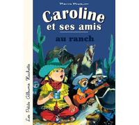Caroline et ses amis au ranch