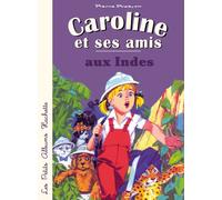 Caroline et ses amis aux Indes
