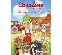 Caroline et ses amis - Aventures à la ferme - Vol. 4