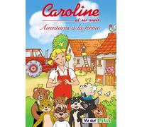 Caroline Et Ses Amis - Aventures À La Ferme - Vol. 4