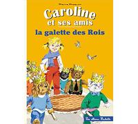 Caroline Et Ses Amis - La Galette Des Rois