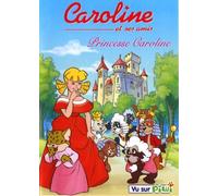 Caroline et ses amis - Princesse Caroline - Vol. 6