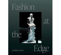 Caroline Evans - Fashion at the Edge Spectacle Modernity and Death - F245z