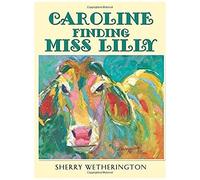 Caroline Finding Miss Lilly