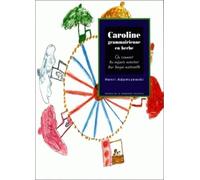 Caroline, grammairienne en herbe. Ou comment les enfants inventent leur langue maternelle