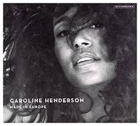 Caroline Henderson - Made In Europe