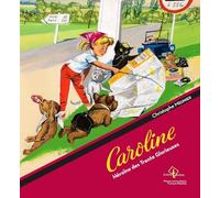 Caroline, Héroïne des trente glorieuses