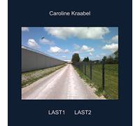 Caroline Kraabel - Last 1/Last 2