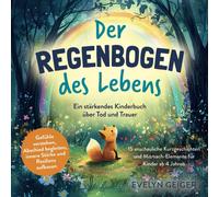 Caroline Lanzin Ein stärkendes Kinderbuch über Tod und Trauer Der Rege (Poche)