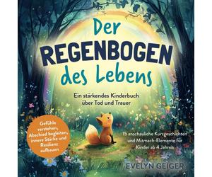 Caroline Lanzin Ein stärkendes Kinderbuch über Tod und Trauer Der Rege (Poche)