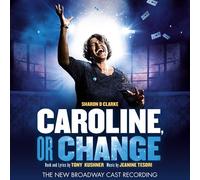 Caroline Or Change The New Broadway Cast Recording