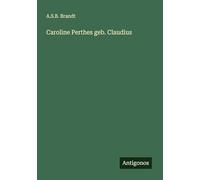 Caroline Perthes geb. Claudius