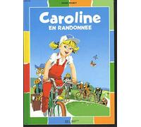 Caroline : recueil, numéro 5. Caroline en vacances - La Croisière de Caroline - Caroline en randonnée