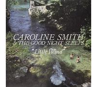 Caroline Smith & the Good Night Sleeps - Little Wind