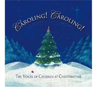 Caroling Caroling: Voices Of Children At Christmas