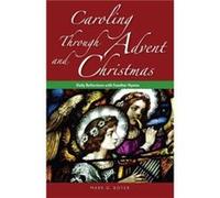 Caroling Through Advent and Christmas by Mark Boyer Mark Boyer (Auteur)