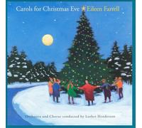 Carols for Christmas Eve by Eileen Farrell [Audio CD] NEUF