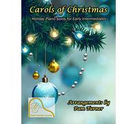Carols of Christmas: Holiday Piano Solos for Early Intermediates