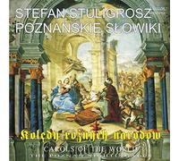 Carols Of The World - The Poznan Nightingales (Poznanskie Slowiki), Stefan Suligrosz