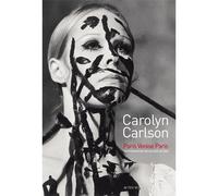 Carolyn Carlson Paris Venise Paris (français/anglais) - Carolyn Carlson - Actes sud - relié - Beau livre