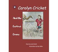 Carolyn Cricket and the Curious Crane