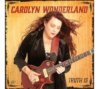 Carolyn Wonderland - Carolyn Wonderland-Truth is [Import]
