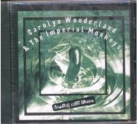 Carolyn Wonderland & Imperial Monkeys - Bursting with Flavor