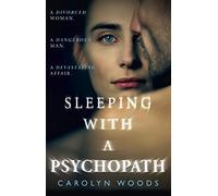 Carolyn Woods - Sleeping with a Psychopath - Paperback - G245z