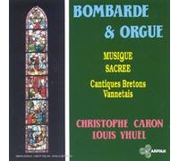 Caron, Christian & Louis Yhuel - Bombarde Et Orgue