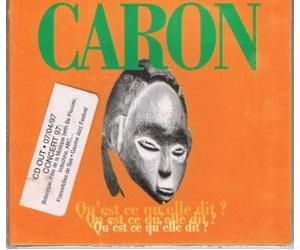 CARON - Qu'est ce qu'elle dit? (CD)