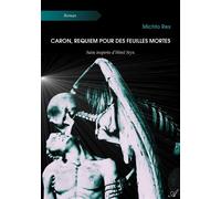 Caron, requiem pour des feuilles mortes - Michto Rex - Atramenta - broché - Roman