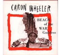 Caron Wheeler - Beach Of The War Godess - [7"]