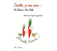 Carottes je vous aime...de Québec à New Delhi