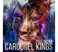 Carousel Kings Plus Ultra (CD) Album