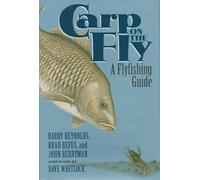 Carp on the Fly: A Flyfishing Guide