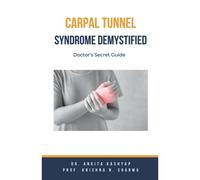 Carpal Tunnel Syndrome Demystified