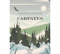Carpates Liliana Lazar (Auteur)